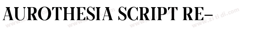 Aurothesia Script Re字体转换